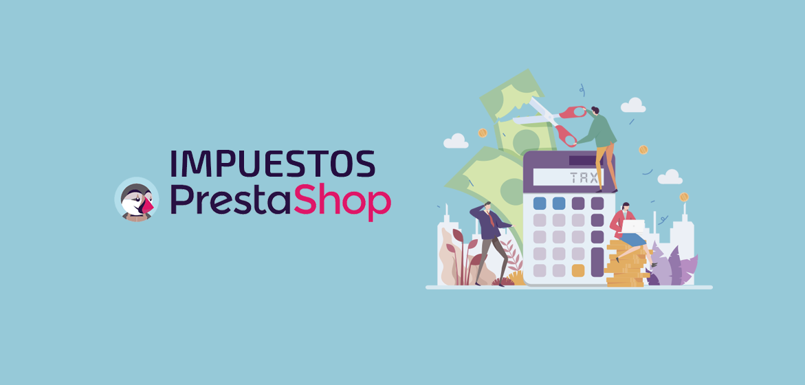 Cómo configurar impuestos en tu tienda online en PrestaShop