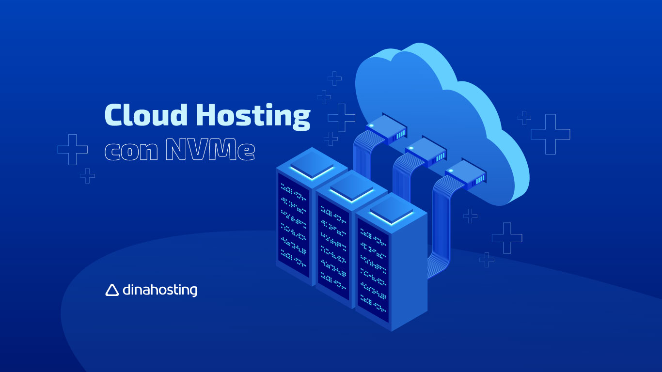 Cloud Hosting con NVMe | dinahosting