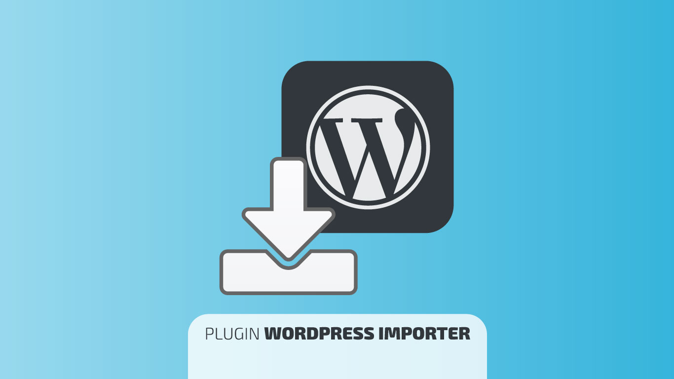 Cómo importar contenido con el plugin WordPress Importer