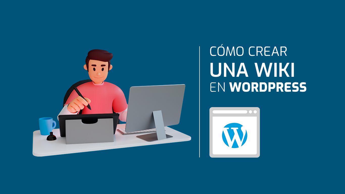 Cómo crear una wiki en WordPress: guía paso a paso