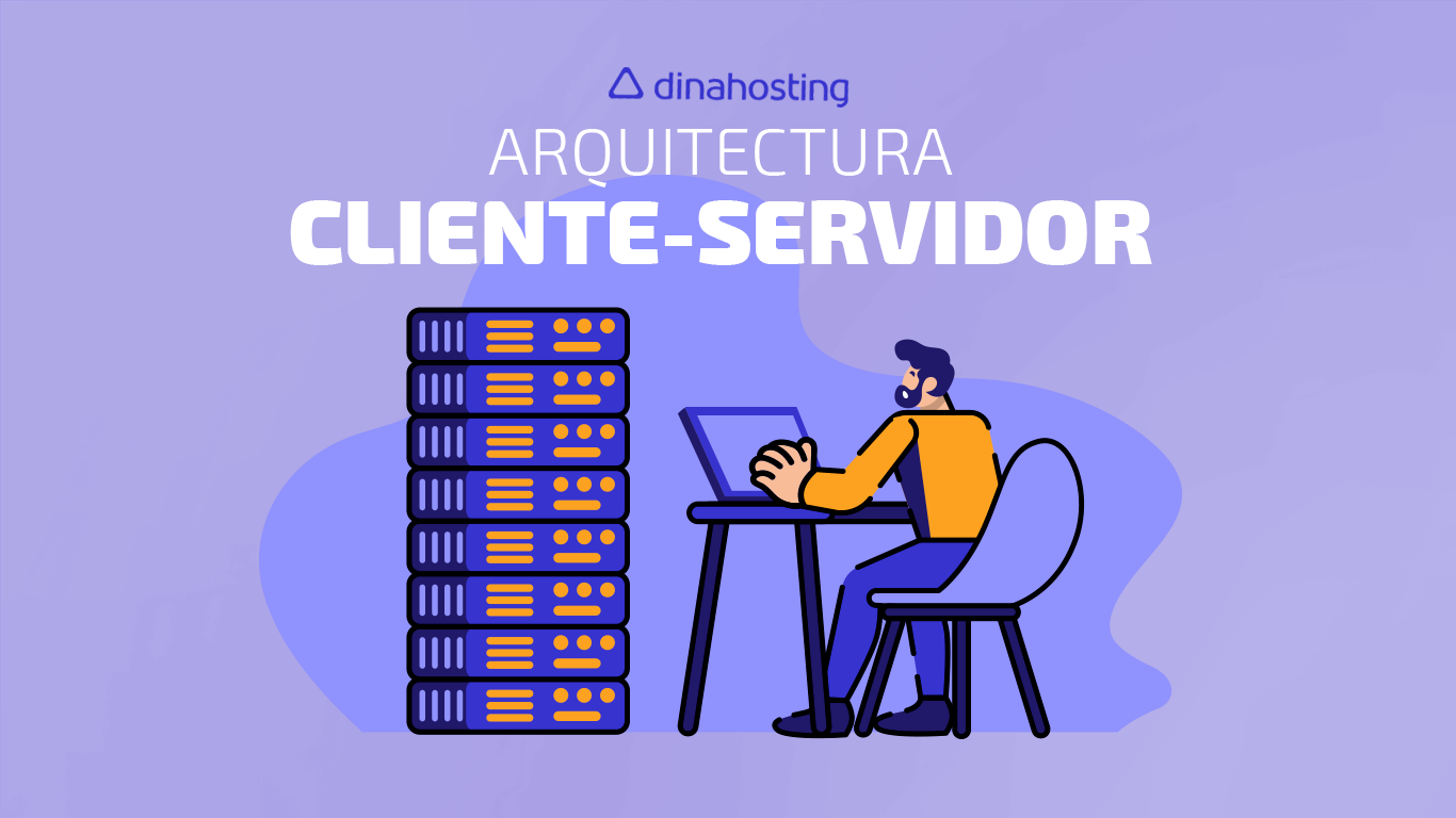 Arquitectura cliente-servidor: de forma clara y sencilla