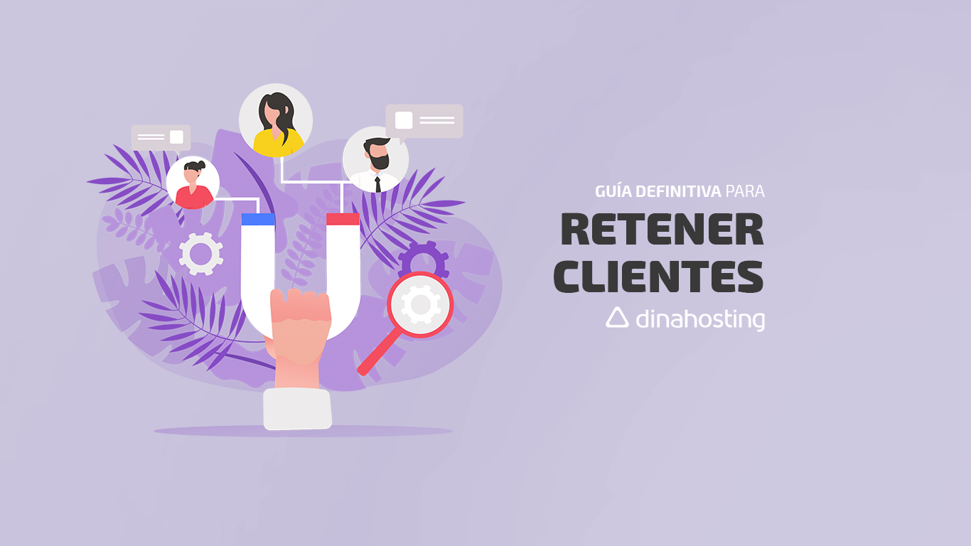 Retención de clientes: la guía definitiva para agencias