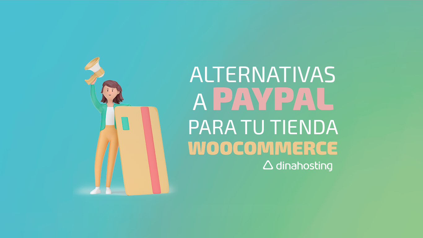 Las mejores alternativas a PayPal para tu tienda WooCommerce